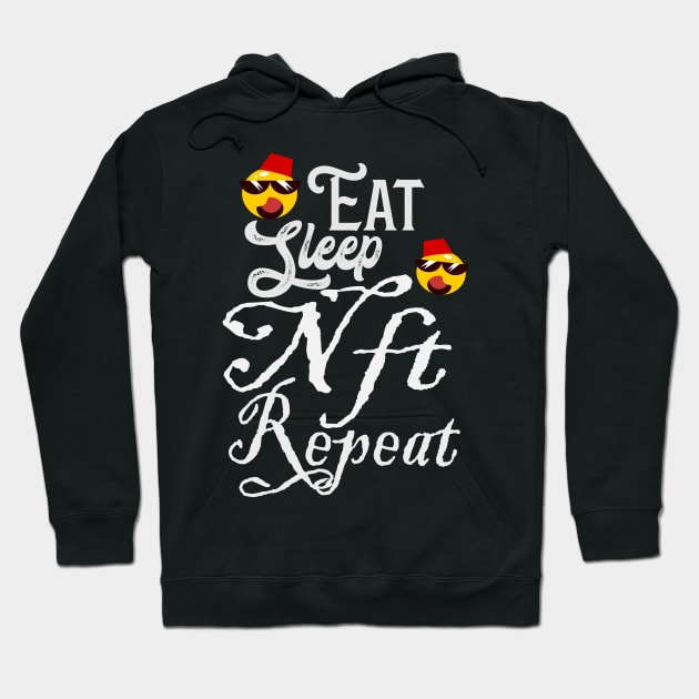 i love NFT ,Eat Sleep Nft Repeat Hoodie by jaml-12